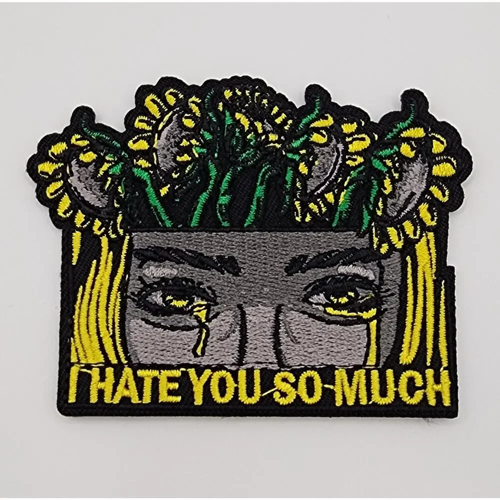 I Hate You So Much Embroidered Patch Iron on or Sew on Tears Flowers